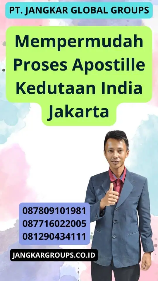 Mempermudah Proses Apostille Kedutaan India Jakarta