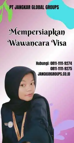 Mempersiapkan Wawancara Visa