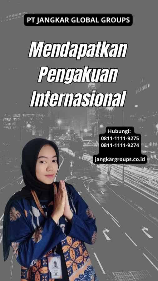 Mendapatkan Pengakuan Internasional