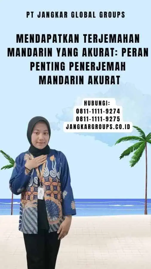 Mendapatkan Terjemahan Mandarin yang Akurat Peran Penting penerjemah mandarin akurat