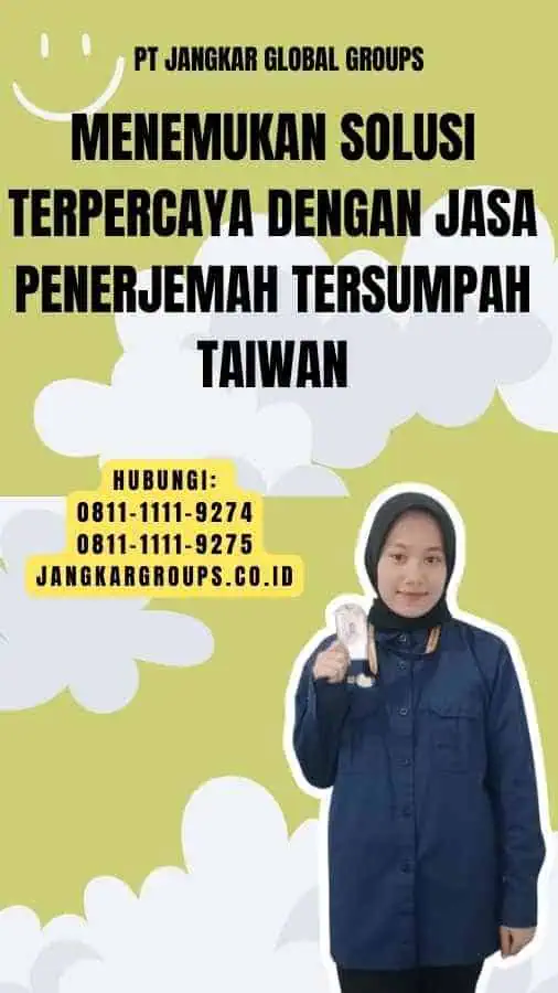 Menemukan Solusi Terpercaya dengan Jasa Penerjemah Tersumpah Taiwan