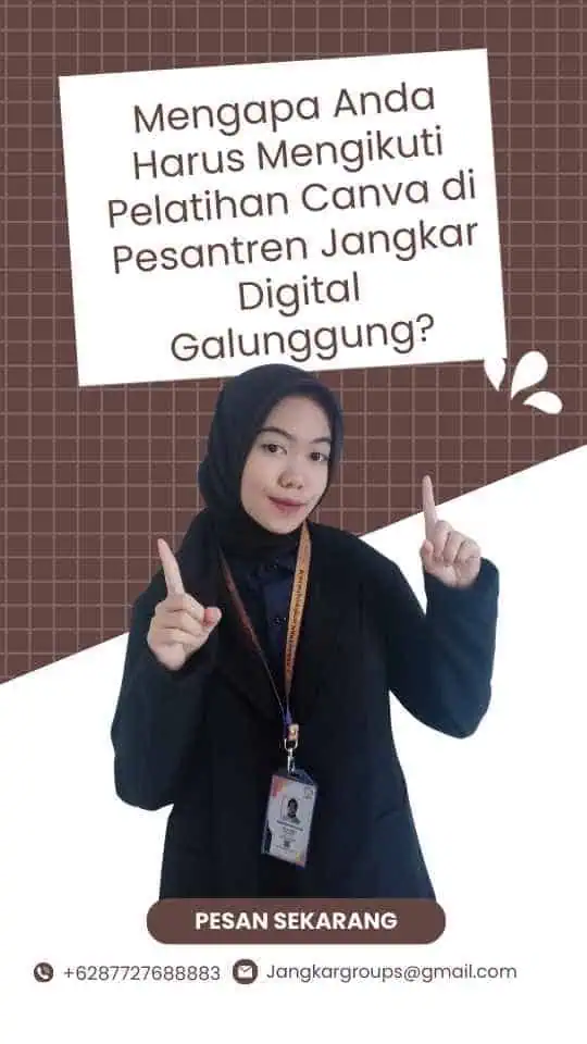 Mengapa Anda Harus Mengikuti Pelatihan Canva di Pesantren Jangkar Digital Galunggung?