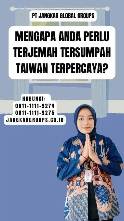 Mengapa Anda Perlu Terjemah Tersumpah Taiwan Terpercaya