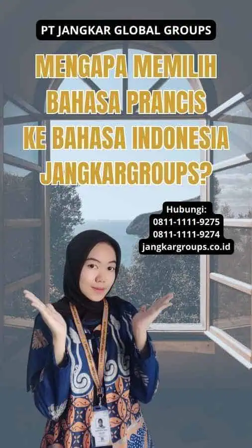 Mengapa Memilih Bahasa Prancis Ke Bahasa Indonesia Jangkargroups?