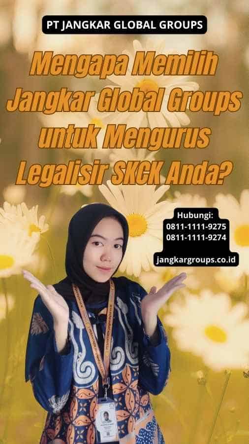 Mengapa Memilih Jangkar Global Groups untuk Mengurus Legalisir SKCK Anda?