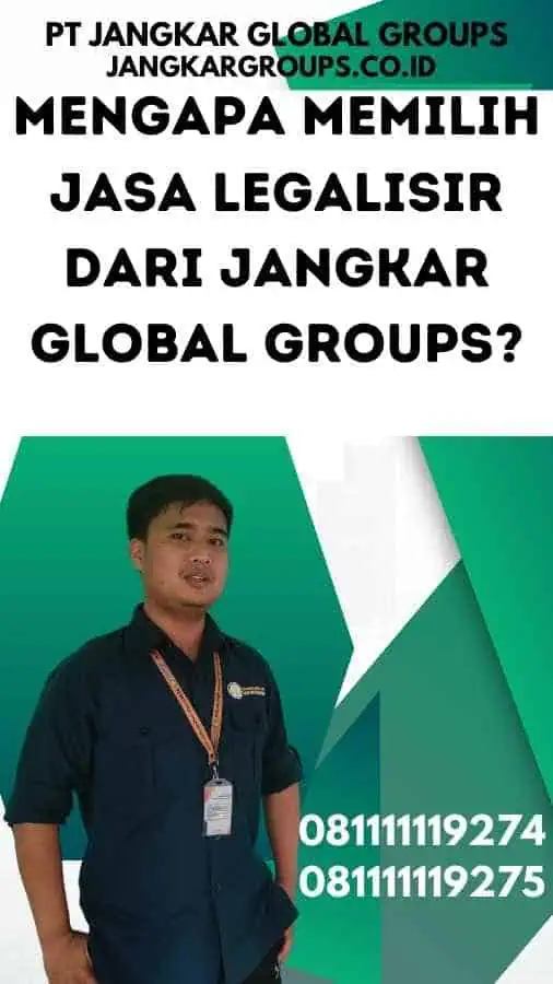 Mengapa Memilih Jasa Legalisir dari Jangkar Global Groups