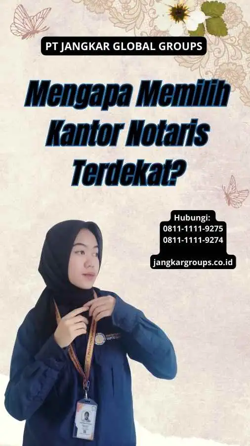 Mengapa Memilih Kantor Notaris Terdekat?