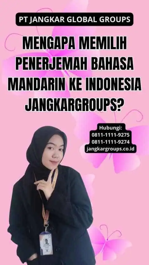 Mengapa Memilih Penerjemah Bahasa Mandarin Ke Indonesia Jangkargroups?