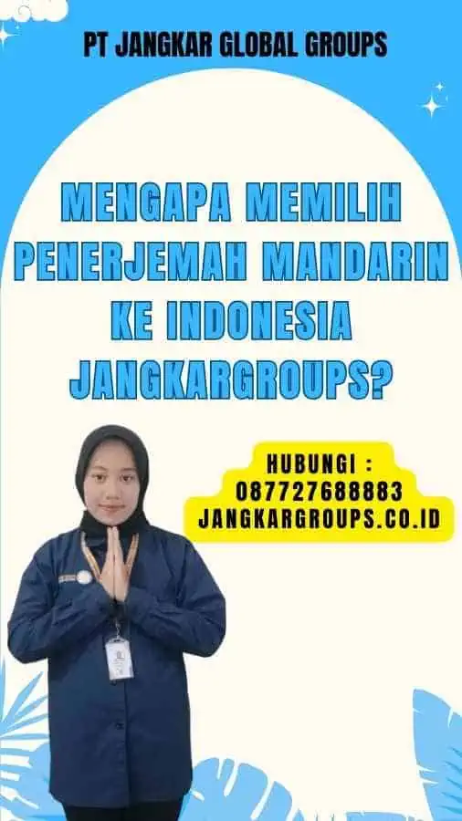 Mengapa Memilih Penerjemah Mandarin Ke Indonesia Jangkargroups