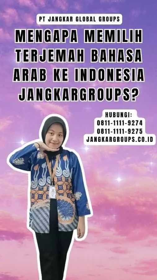 Mengapa Memilih Terjemah Bahasa Arab Ke Indonesia Jangkargroups