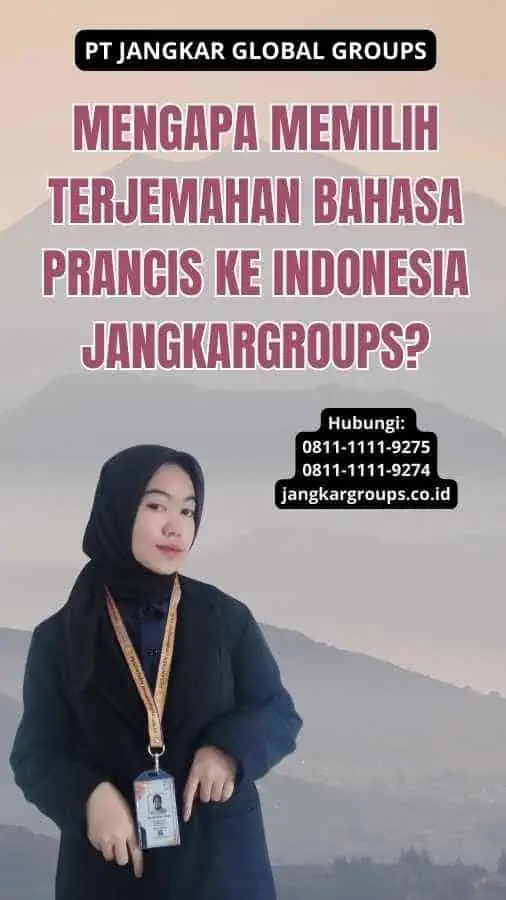 Mengapa Memilih Terjemahan Bahasa Prancis Ke Indonesia Jangkargroups?