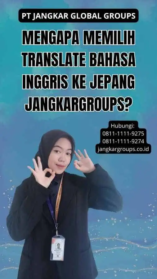 Mengapa Memilih Translate Bahasa Inggris Ke Jepang Jangkargroups?