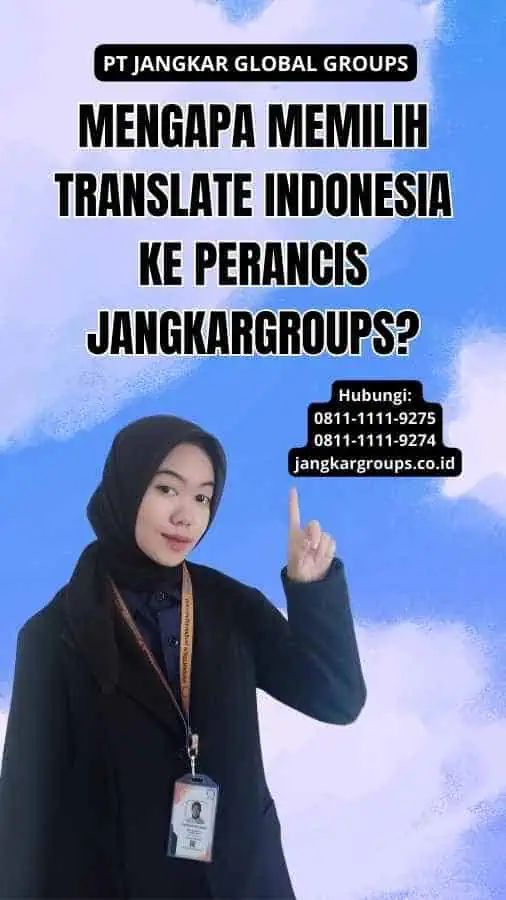 Mengapa Memilih Translate Indonesia Ke Perancis Jangkargroups?