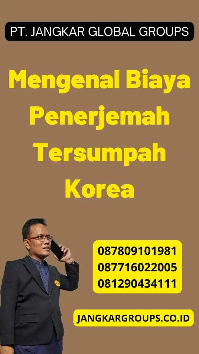 Mengenal Biaya Penerjemah Tersumpah Korea