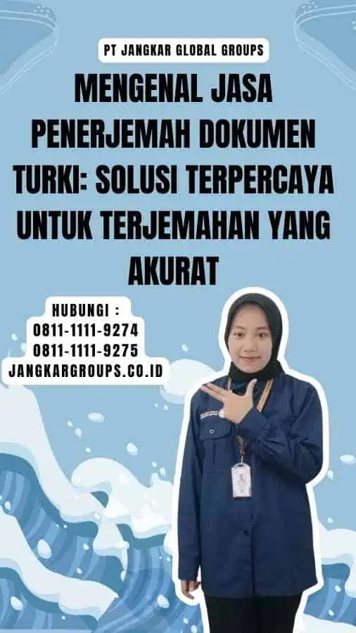 Mengenal Jasa Penerjemah Dokumen Turki Solusi Terpercaya untuk Terjemahan yang Akurat