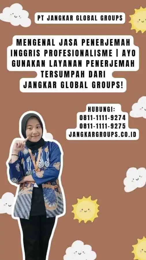 Mengenal Jasa Penerjemah Inggris Profesionalisme Ayo Gunakan Layanan Penerjemah Tersumpah dari Jangkar Global Groups!