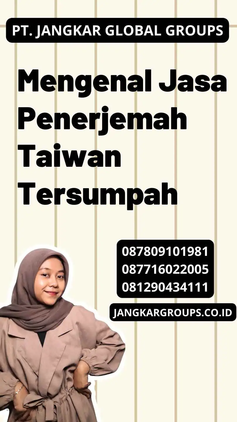 Mengenal Jasa Penerjemah Taiwan Tersumpah