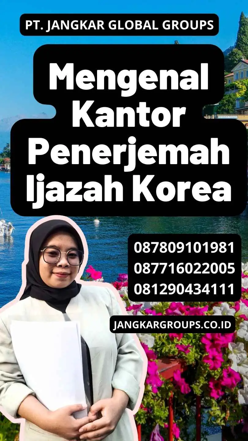 Mengenal Kantor Penerjemah Ijazah Korea