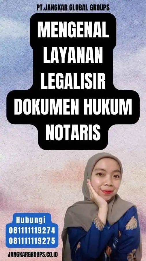 Mengenal Layanan Legalisir Dokumen Hukum Notaris