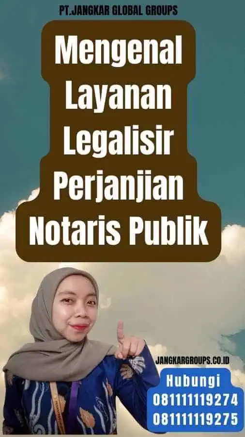 Mengenal Layanan Legalisir Perjanjian Notaris Publik