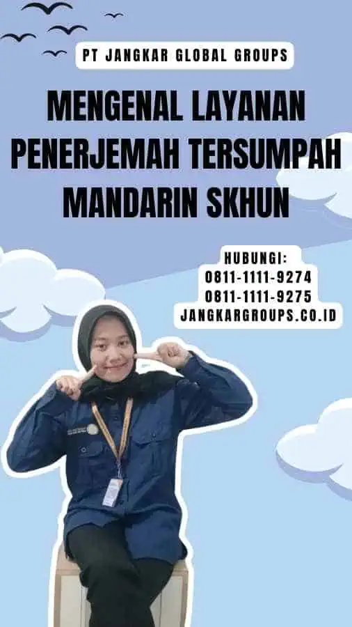 Mengenal Layanan Penerjemah Tersumpah Mandarin SKHUN