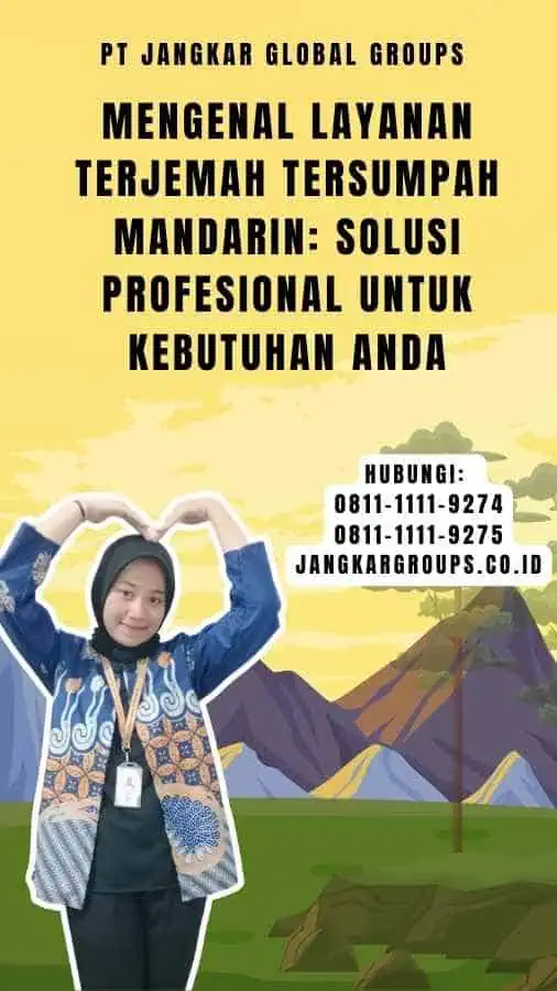 Mengenal Layanan Terjemah Tersumpah Mandarin Solusi Profesional untuk Kebutuhan Anda