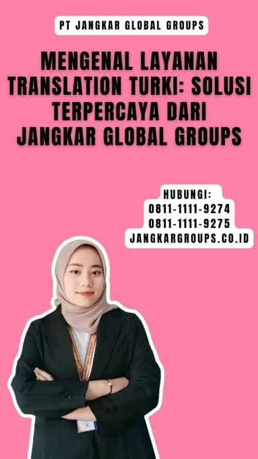 Mengenal Layanan Translation Turki Solusi Terpercaya dari Jangkar Global Groups