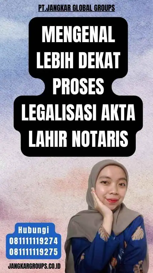 Mengenal Lebih Dekat Proses Legalisasi Akta lahir Notaris