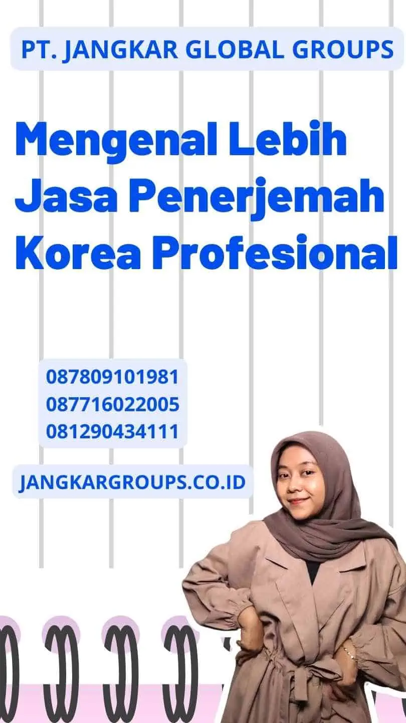 Mengenal Lebih Jasa Penerjemah Korea Profesional