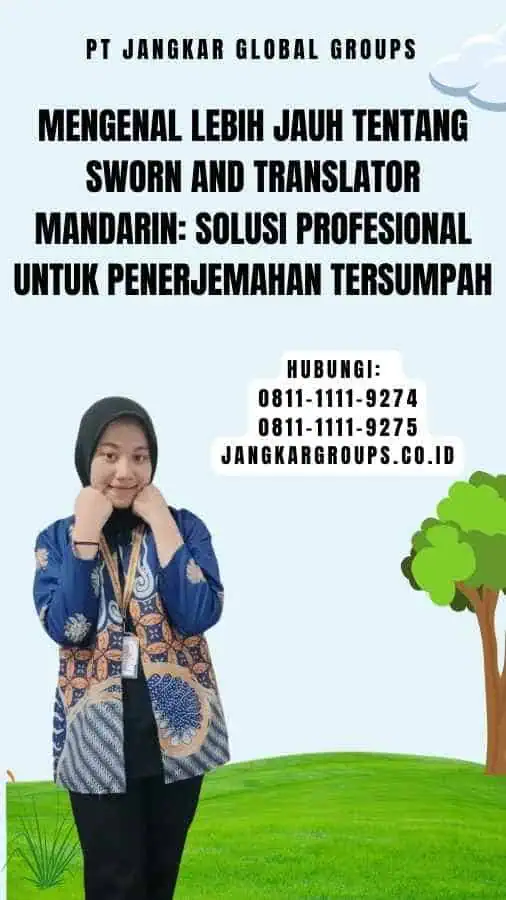 Mengenal Lebih Jauh tentang Sworn and Translator Mandarin Solusi Profesional untuk Penerjemahan Tersumpah