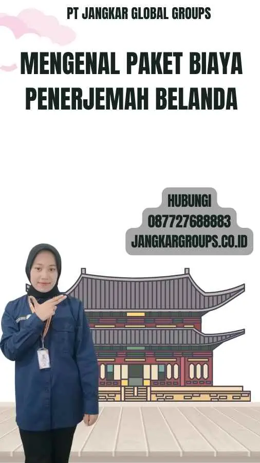 Mengenal Paket Biaya Penerjemah Belanda