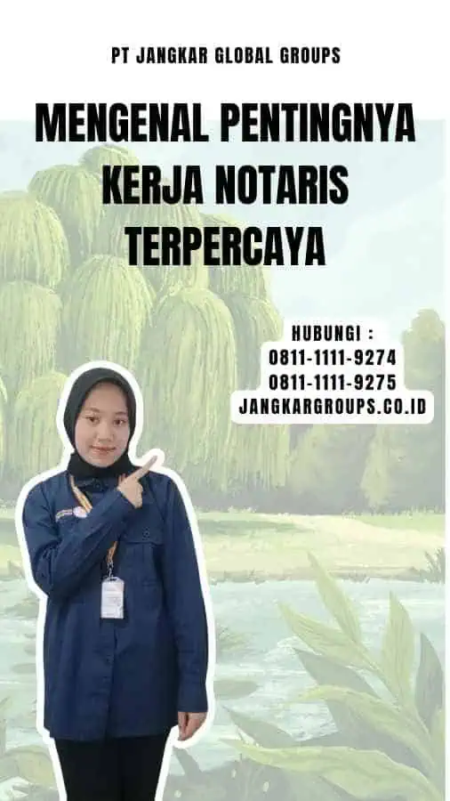 Mengenal Pentingnya Kerja Notaris Terpercaya