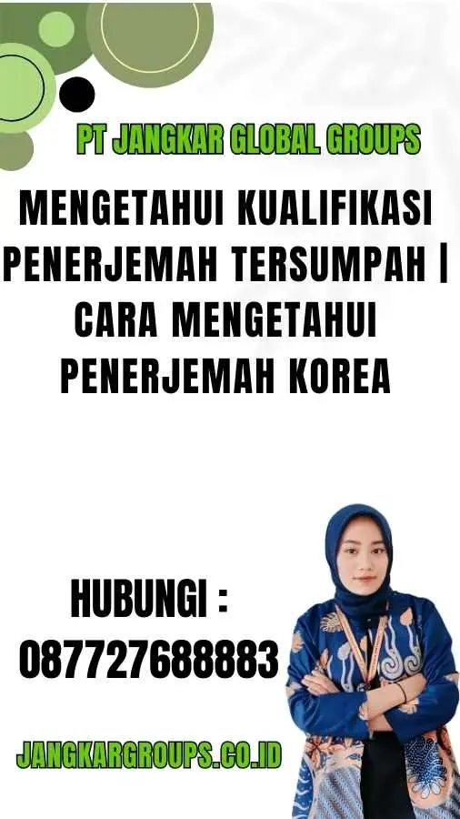 Mengetahui Kualifikasi Penerjemah Tersumpah Cara Mengetahui Penerjemah Korea