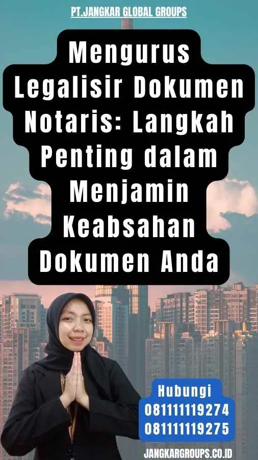 Mengurus Legalisir Dokumen Notaris Langkah Penting dalam Menjamin Keabsahan Dokumen Anda