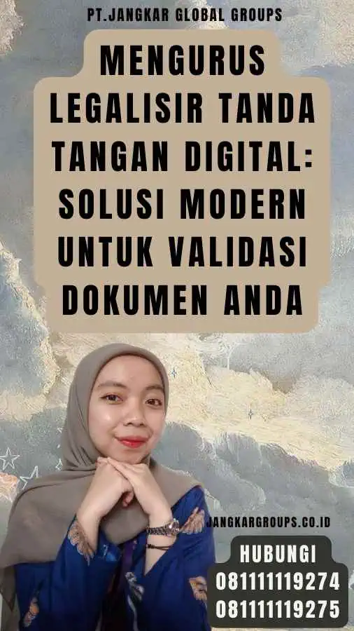 Mengurus Legalisir Tanda Tangan Digital Solusi Modern untuk Validasi Dokumen Anda