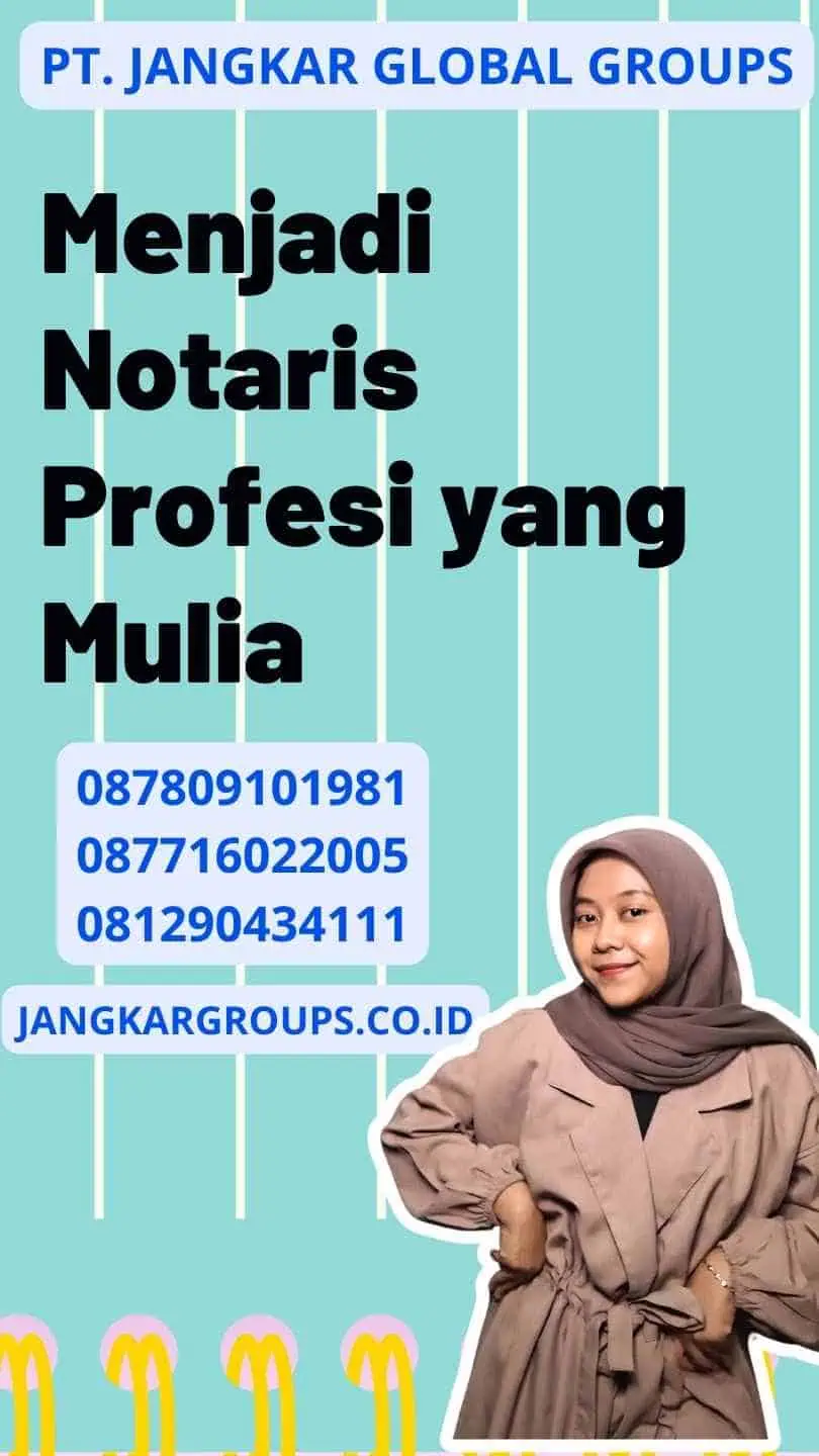 Menjadi Notaris Profesi yang Mulia