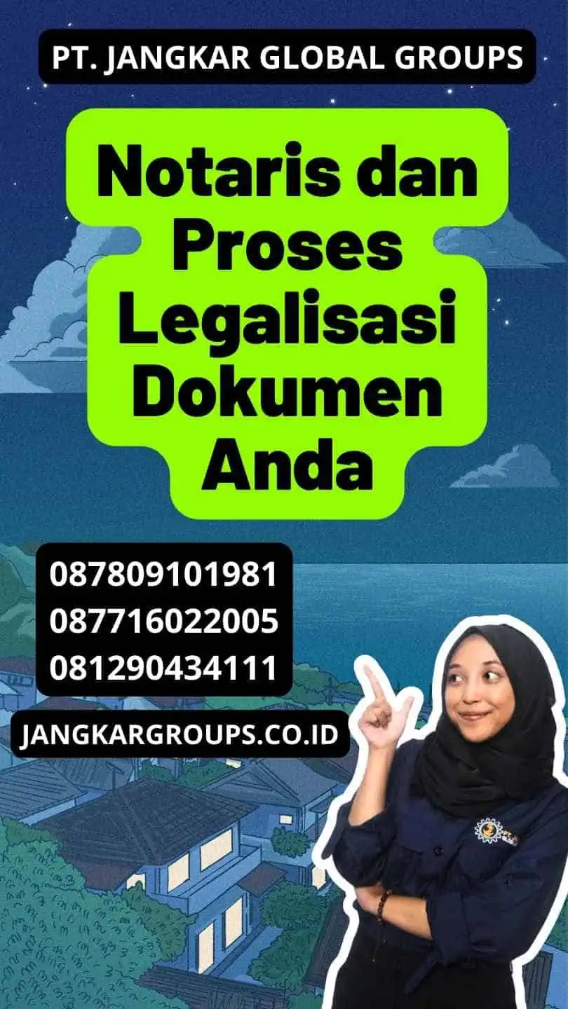 Notaris dan Proses Legalisasi Dokumen Anda