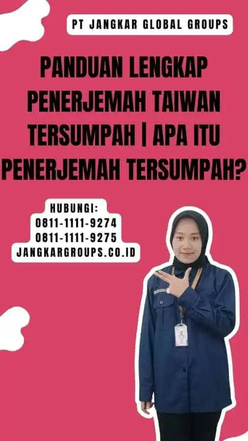 Panduan Lengkap Penerjemah Taiwan Tersumpah Apa Itu Penerjemah Tersumpah