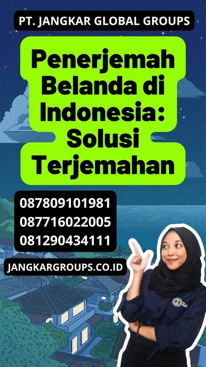 Penerjemah Belanda di Indonesia: Solusi Terjemahan