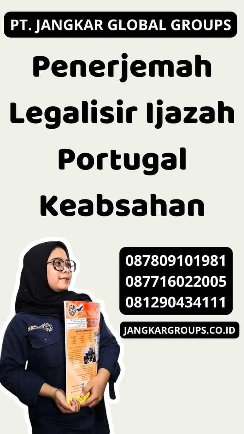 Penerjemah Legalisir Ijazah Portugal Keabsahan