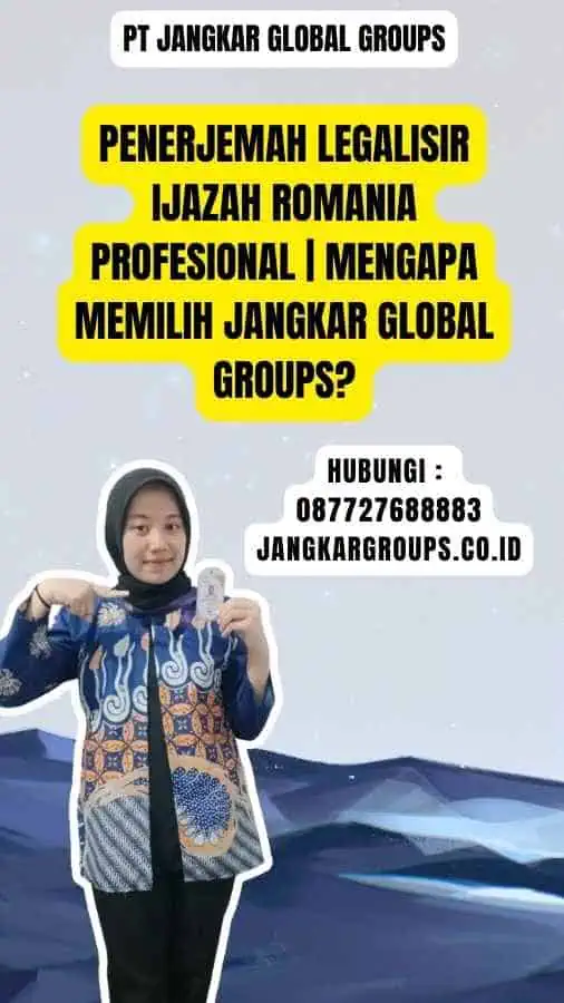 Penerjemah Legalisir Ijazah Romania Profesional Mengapa Memilih Jangkar Global Groups