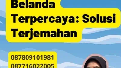 Penerjemah Tersumpah Belanda Terpercaya: Solusi Terjemahan