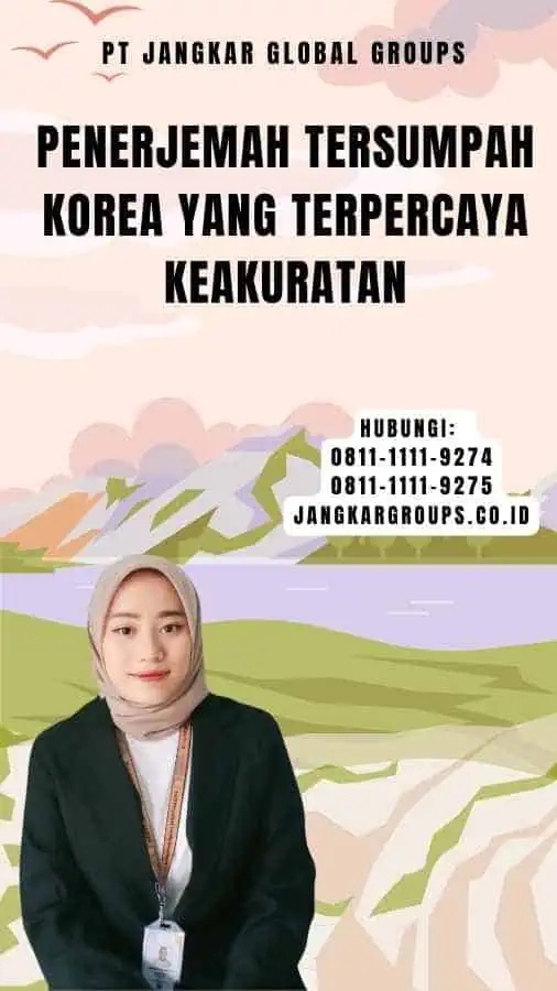 Penerjemah Tersumpah Korea yang Terpercaya Keakuratan