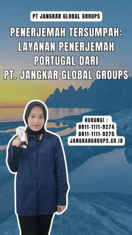 Penerjemah Tersumpah Layanan Penerjemah Portugal dari PT. Jangkar Global Groups