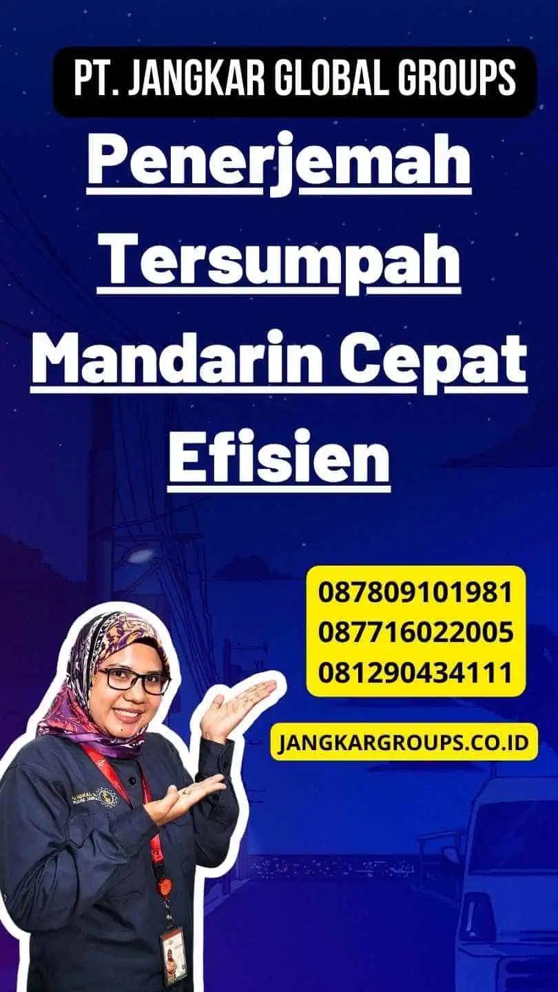 Penerjemah Tersumpah Mandarin Cepat Efisien