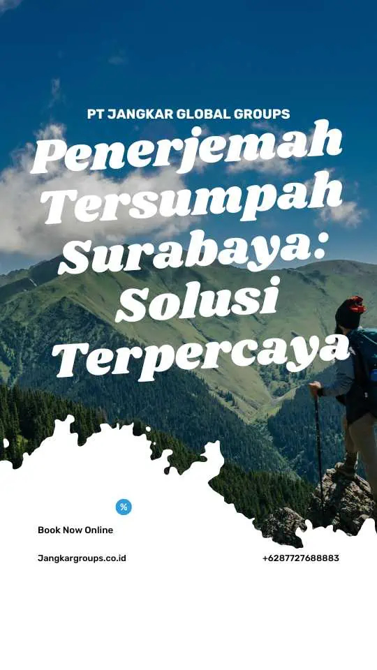 Penerjemah Tersumpah Surabaya: Solusi Terpercaya