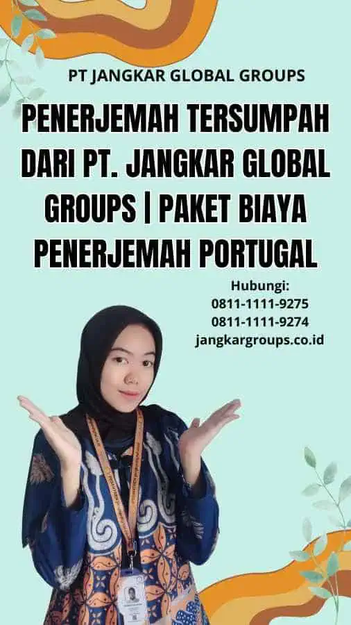 Penerjemah Tersumpah dari PT. Jangkar Global Groups | Paket Biaya Penerjemah Portugal