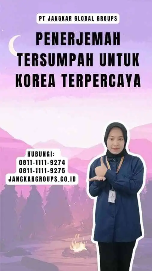 Penerjemah Tersumpah untuk Korea Terpercaya