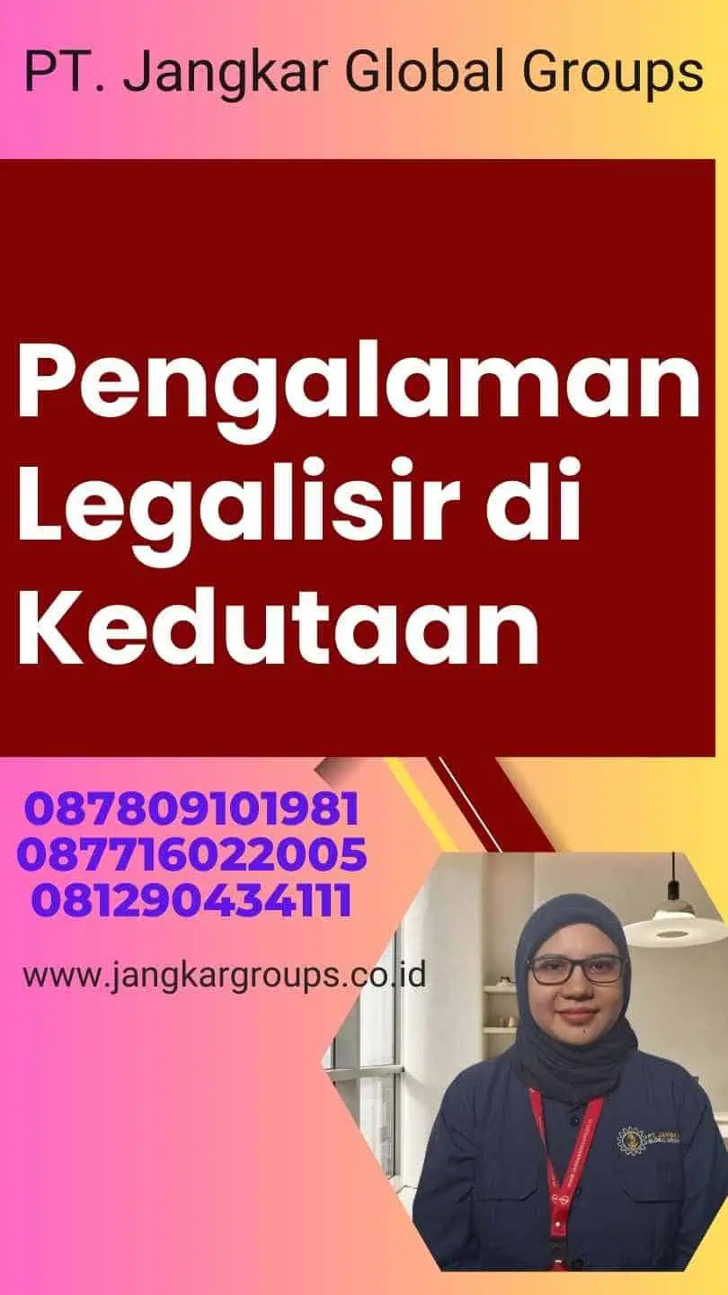 Pengalaman Legalisir di Kedutaan