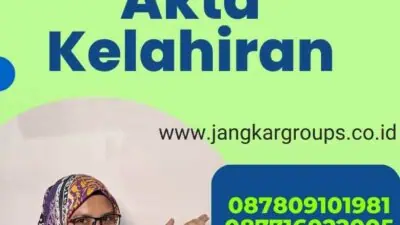 Pentingnya Legalisasi Akta Kelahiran